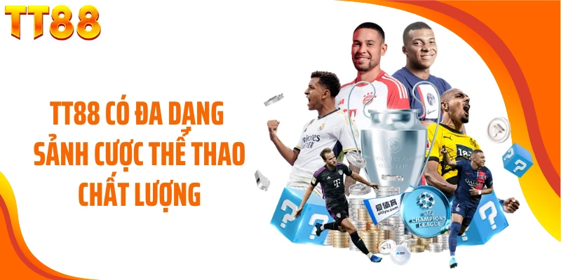 TT88 có đa dạng sảnh cược thể thao chất lượng